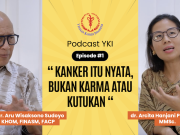 YKI Luncurkan Podcast Perdana : Kanker itu Nyata, Bukan Karma atau Kutukan